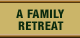 A Family Retreat